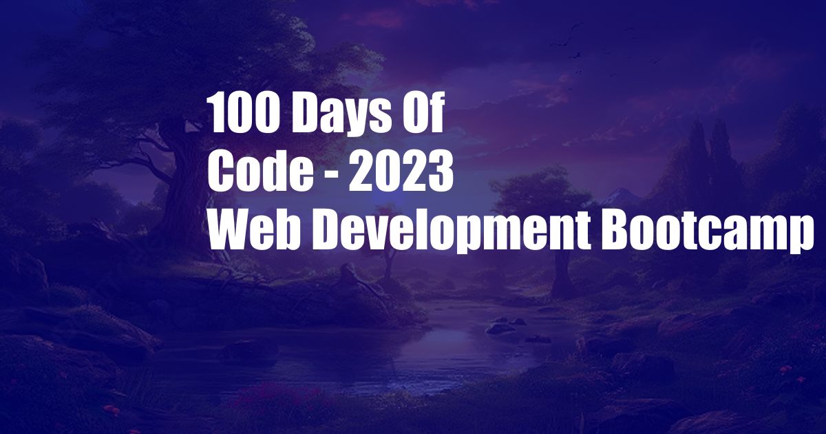 100 Days Of Code - 2023 Web Development Bootcamp