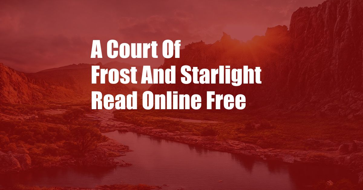 A Court Of Frost And Starlight Read Online Free