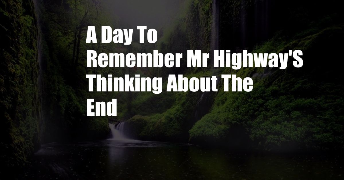 A Day To Remember Mr Highway'S Thinking About The End