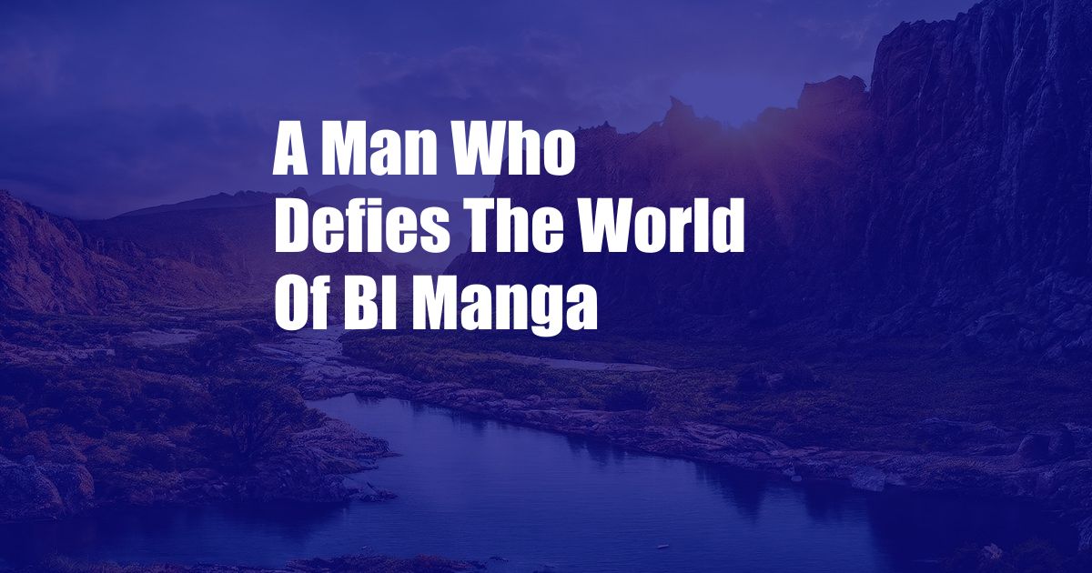 A Man Who Defies The World Of Bl Manga