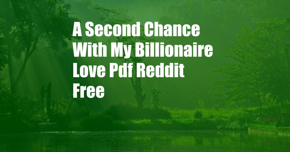 A Second Chance With My Billionaire Love Pdf Reddit Free