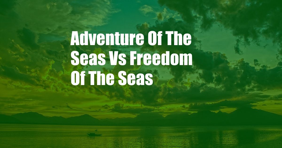 Adventure Of The Seas Vs Freedom Of The Seas