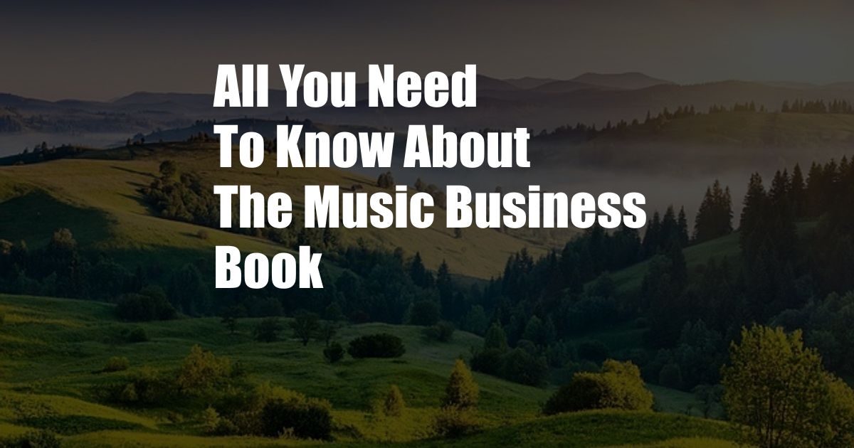 All You Need To Know About The Music Business Book