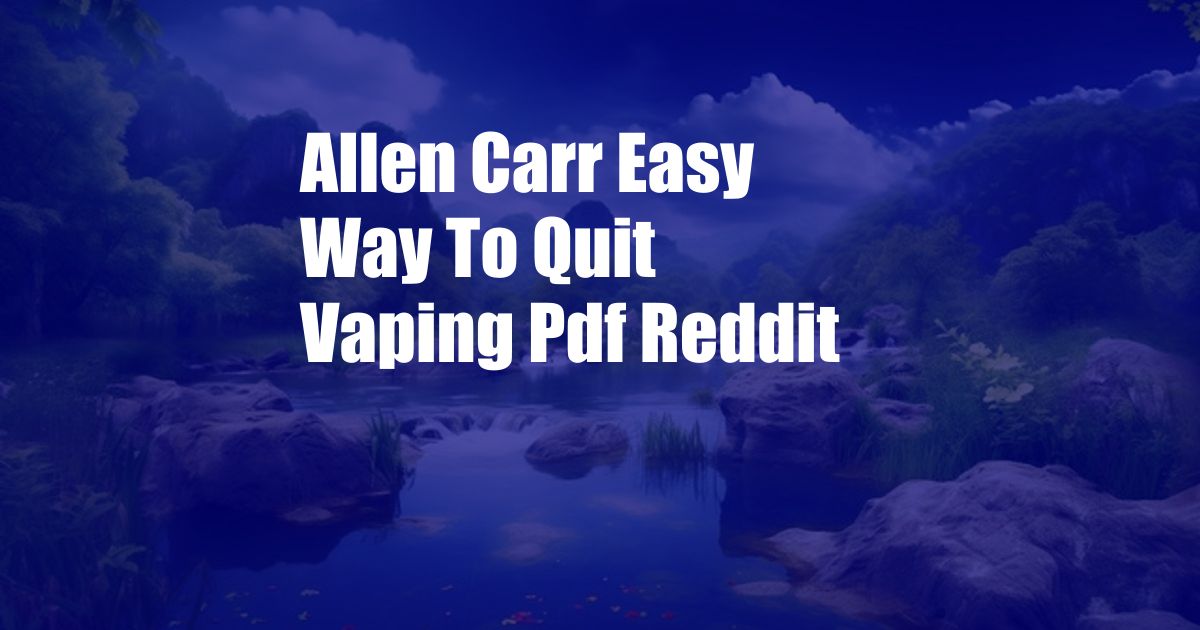 Allen Carr Easy Way To Quit Vaping Pdf Reddit