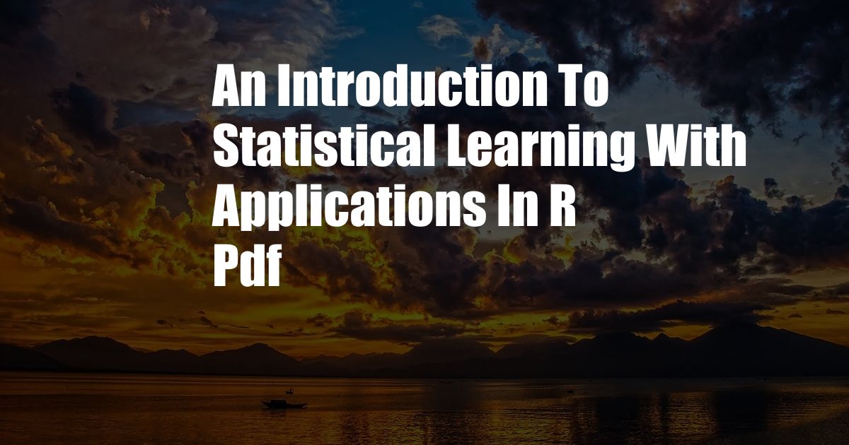 An Introduction To Statistical Learning With Applications In R Pdf