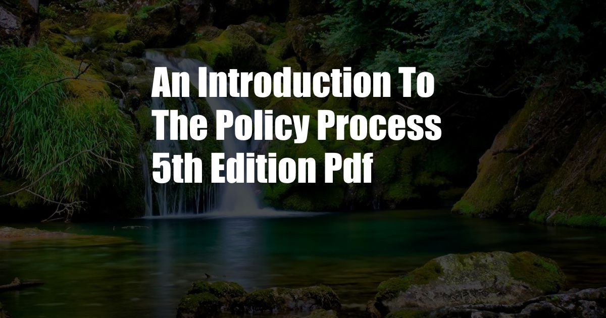 An Introduction To The Policy Process 5th Edition Pdf