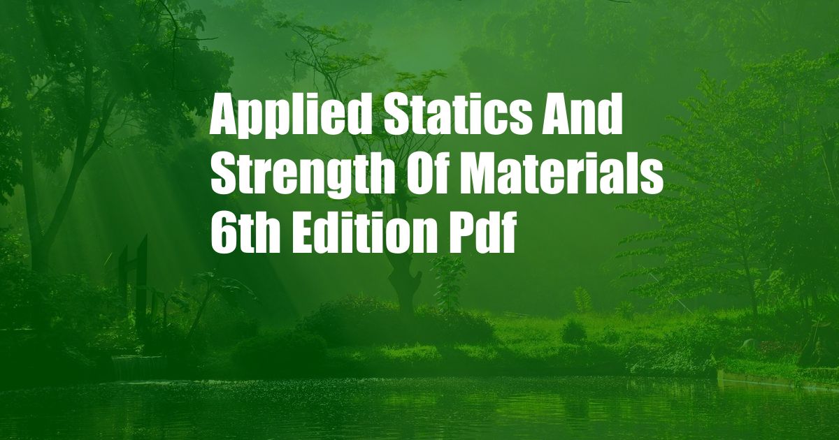 Applied Statics And Strength Of Materials 6th Edition Pdf