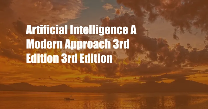 Artificial Intelligence A Modern Approach 3rd Edition 3rd Edition