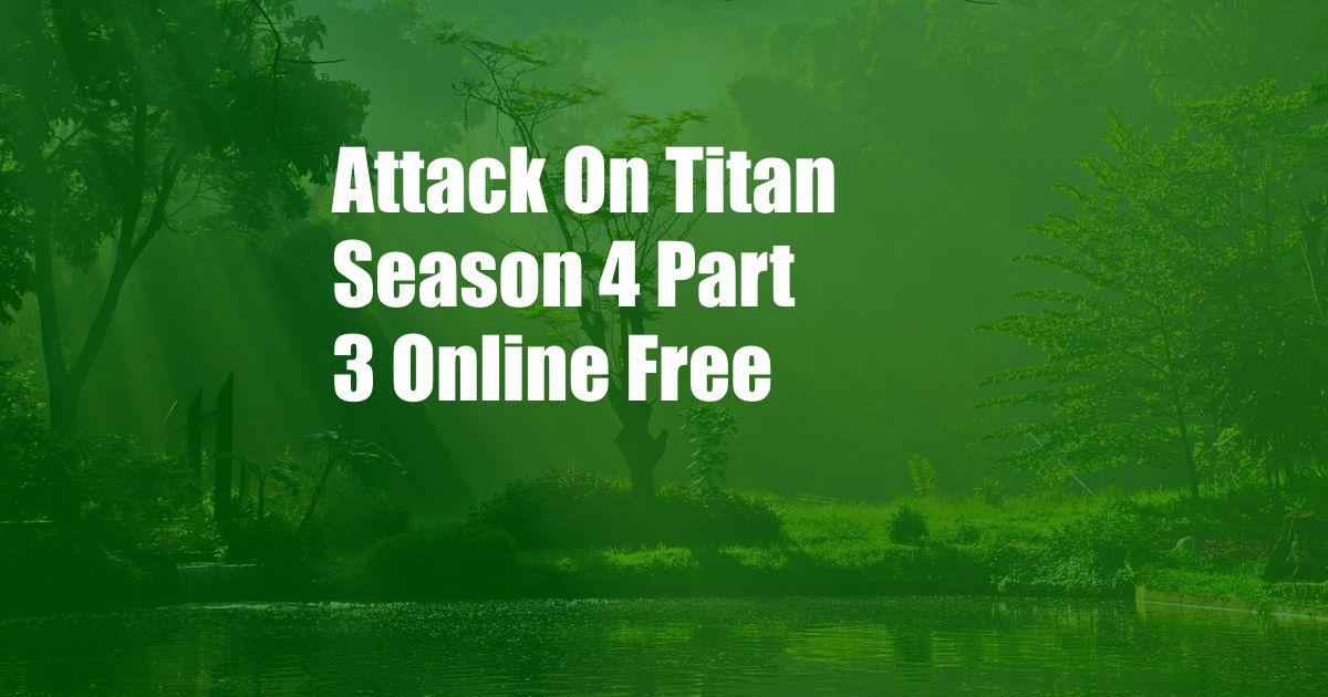 Attack On Titan Season 4 Part 3 Online Free