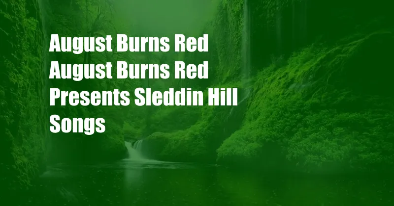 August Burns Red August Burns Red Presents Sleddin Hill Songs