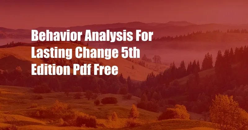 Behavior Analysis For Lasting Change 5th Edition Pdf Free