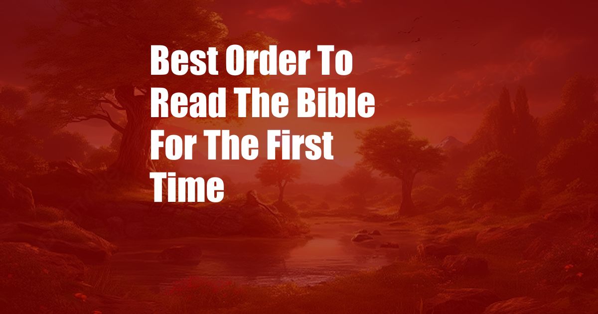 Best Order To Read The Bible For The First Time