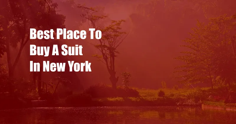 Best Place To Buy A Suit In New York
