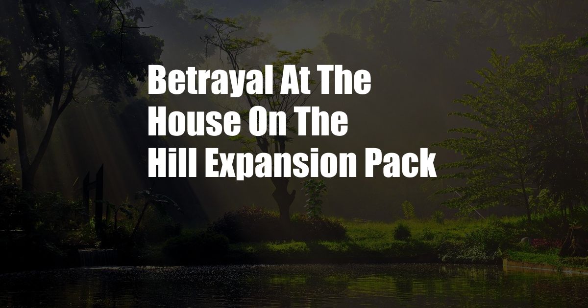 Betrayal At The House On The Hill Expansion Pack