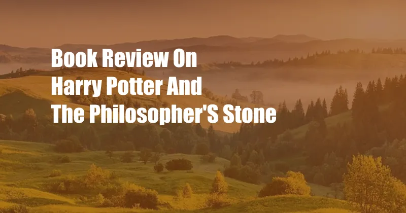 Book Review On Harry Potter And The Philosopher'S Stone