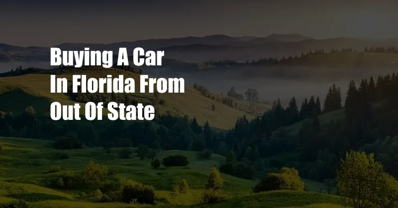 Buying A Car In Florida From Out Of State