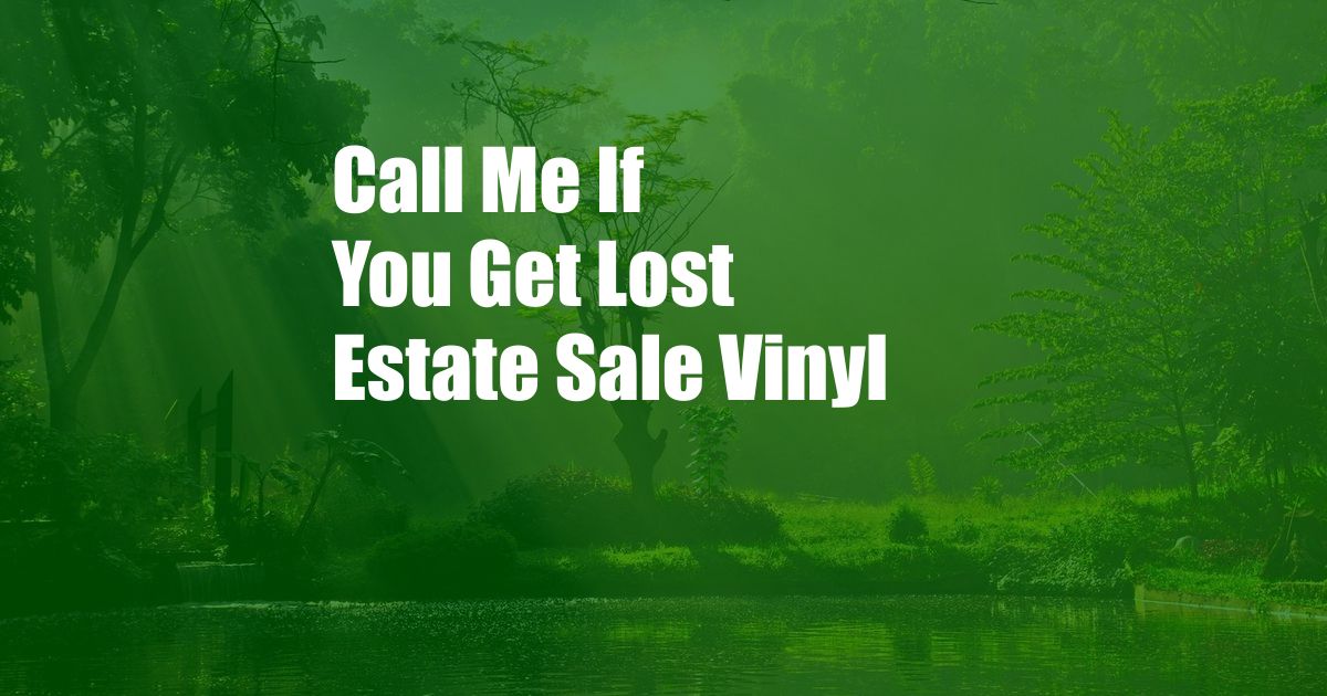 Call Me If You Get Lost Estate Sale Vinyl