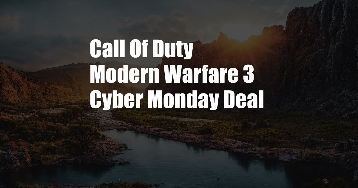 Call Of Duty Modern Warfare 3 Cyber Monday Deal