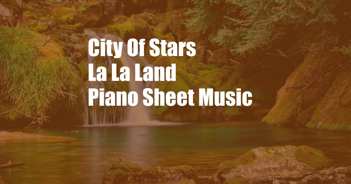 City Of Stars La La Land Piano Sheet Music