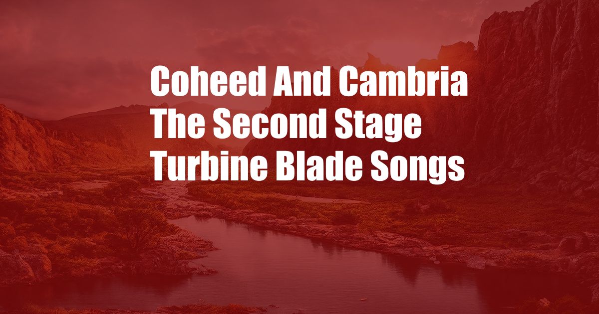 Coheed And Cambria The Second Stage Turbine Blade Songs