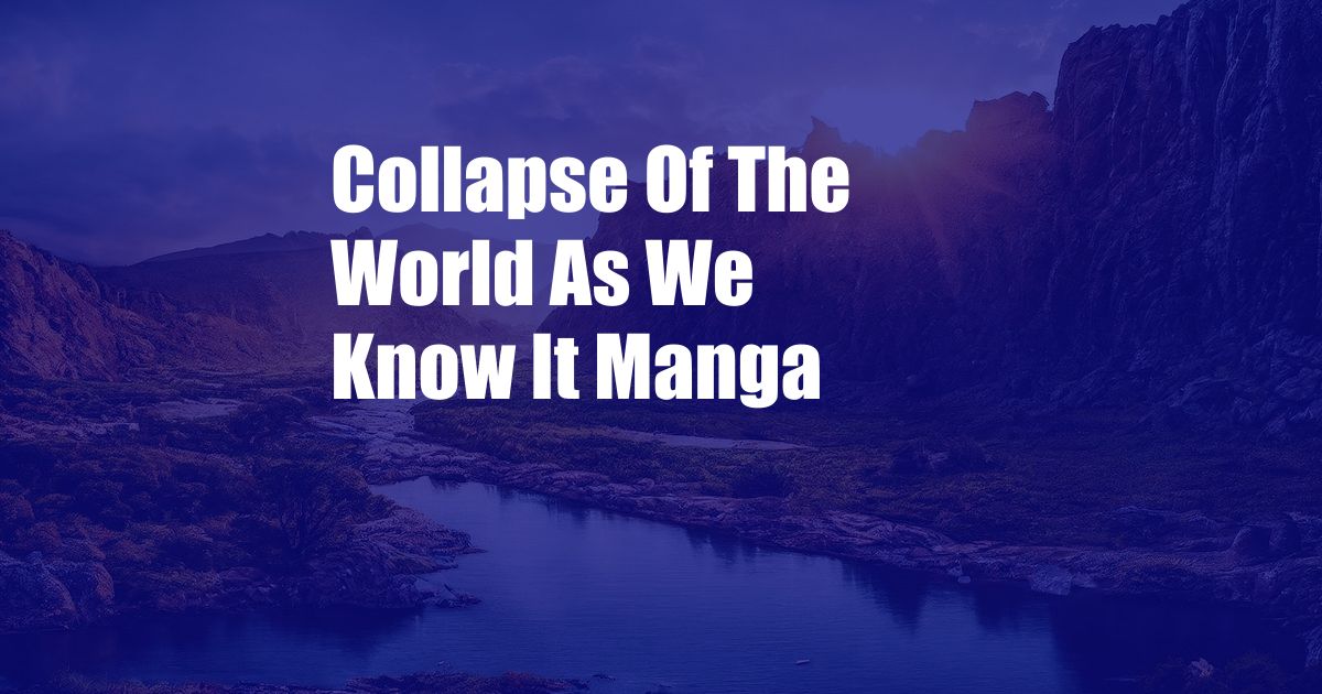 Collapse Of The World As We Know It Manga