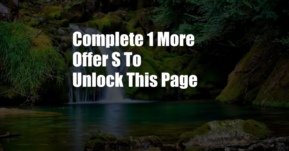 Complete 1 More Offer S To Unlock This Page