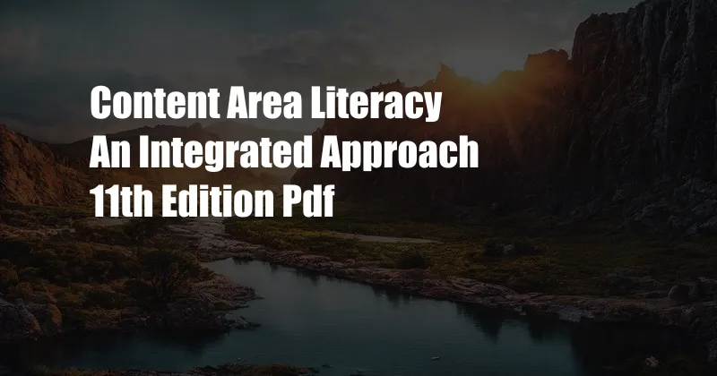 Content Area Literacy An Integrated Approach 11th Edition Pdf