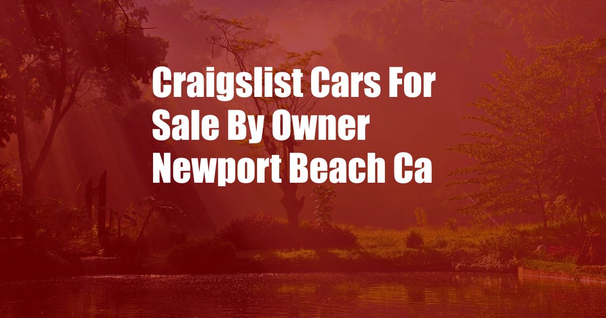 Craigslist Cars For Sale By Owner Newport Beach Ca