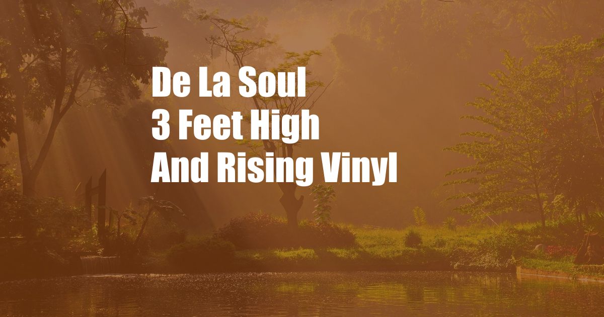 De La Soul 3 Feet High And Rising Vinyl