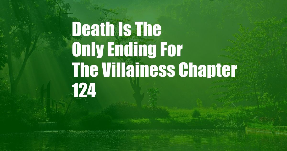 Death Is The Only Ending For The Villainess Chapter 124