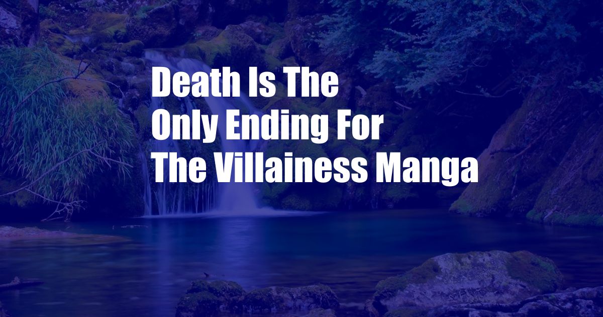 Death Is The Only Ending For The Villainess Manga