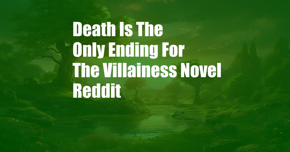 Death Is The Only Ending For The Villainess Novel Reddit