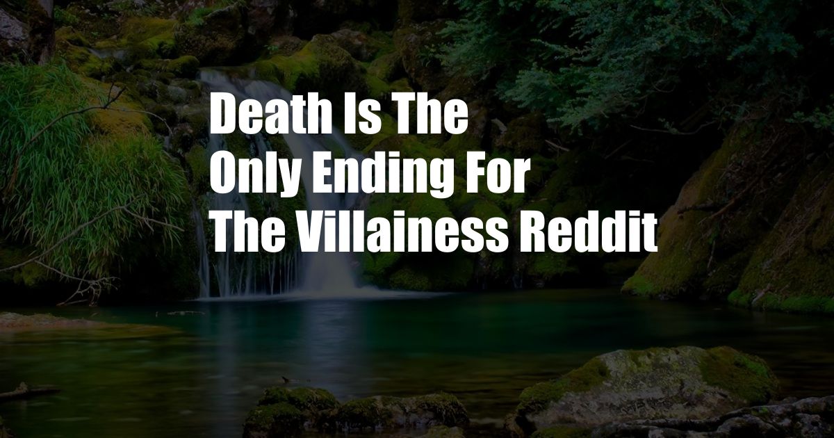 Death Is The Only Ending For The Villainess Reddit