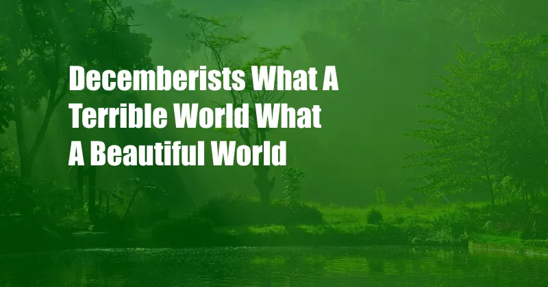 Decemberists What A Terrible World What A Beautiful World