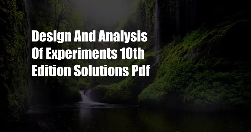 Design And Analysis Of Experiments 10th Edition Solutions Pdf