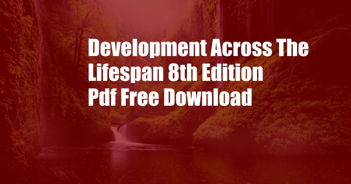 Development Across The Lifespan 8th Edition Pdf Free Download