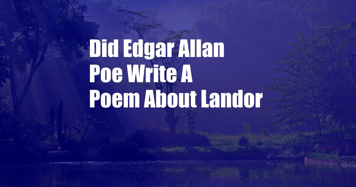 Did Edgar Allan Poe Write A Poem About Landor