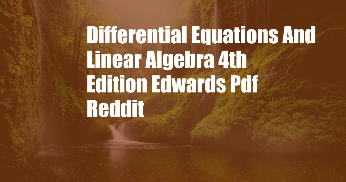 Differential Equations And Linear Algebra 4th Edition Edwards Pdf Reddit