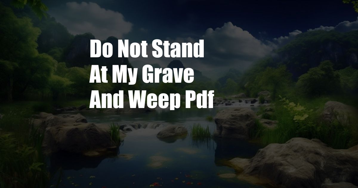 Do Not Stand At My Grave And Weep Pdf