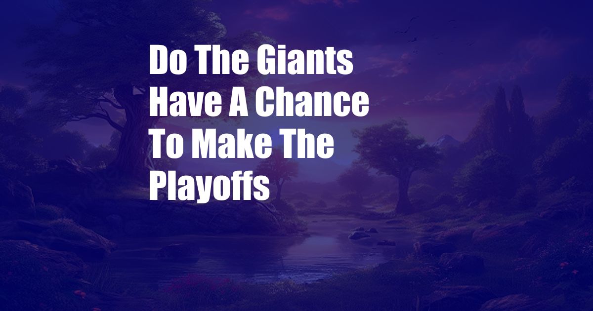 Do The Giants Have A Chance To Make The Playoffs