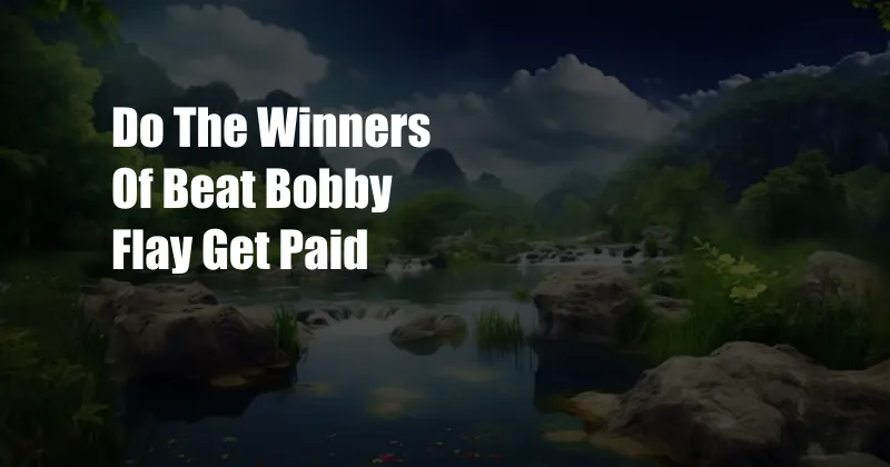 Do The Winners Of Beat Bobby Flay Get Paid