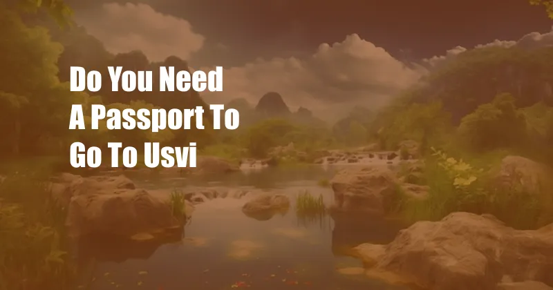 Do You Need A Passport To Go To Usvi