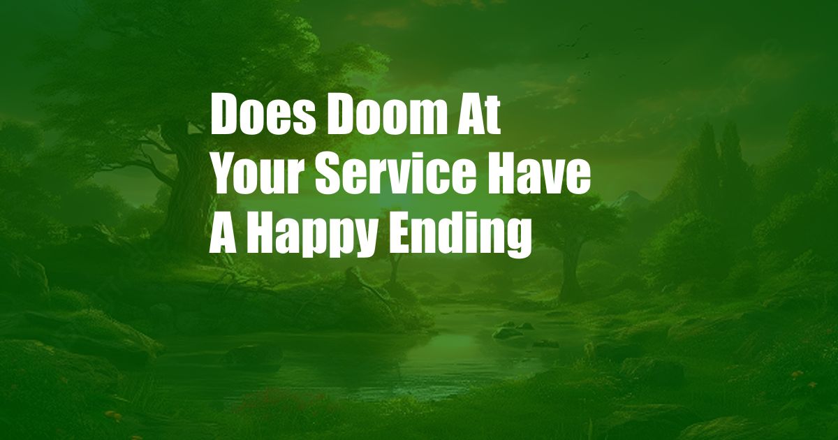 Does Doom At Your Service Have A Happy Ending