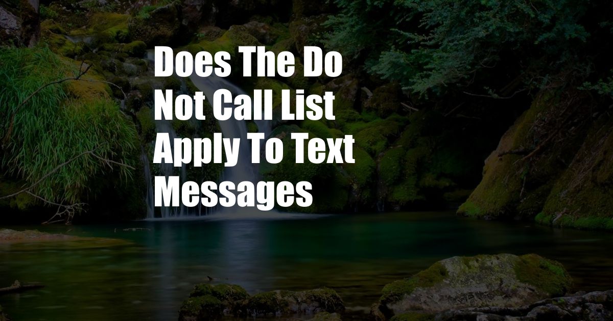 Does The Do Not Call List Apply To Text Messages