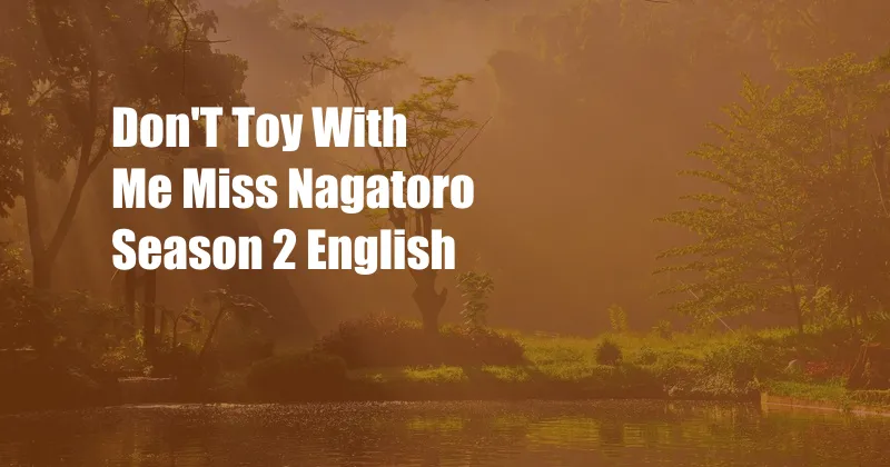 Don'T Toy With Me Miss Nagatoro Season 2 English
