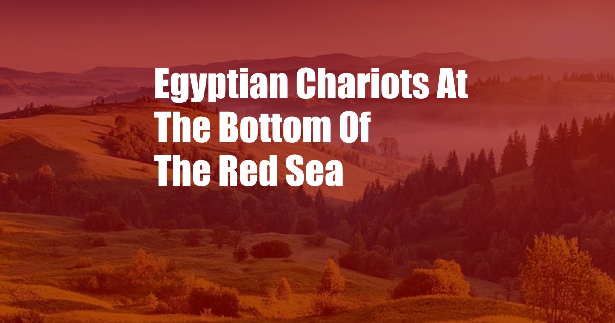 Egyptian Chariots At The Bottom Of The Red Sea