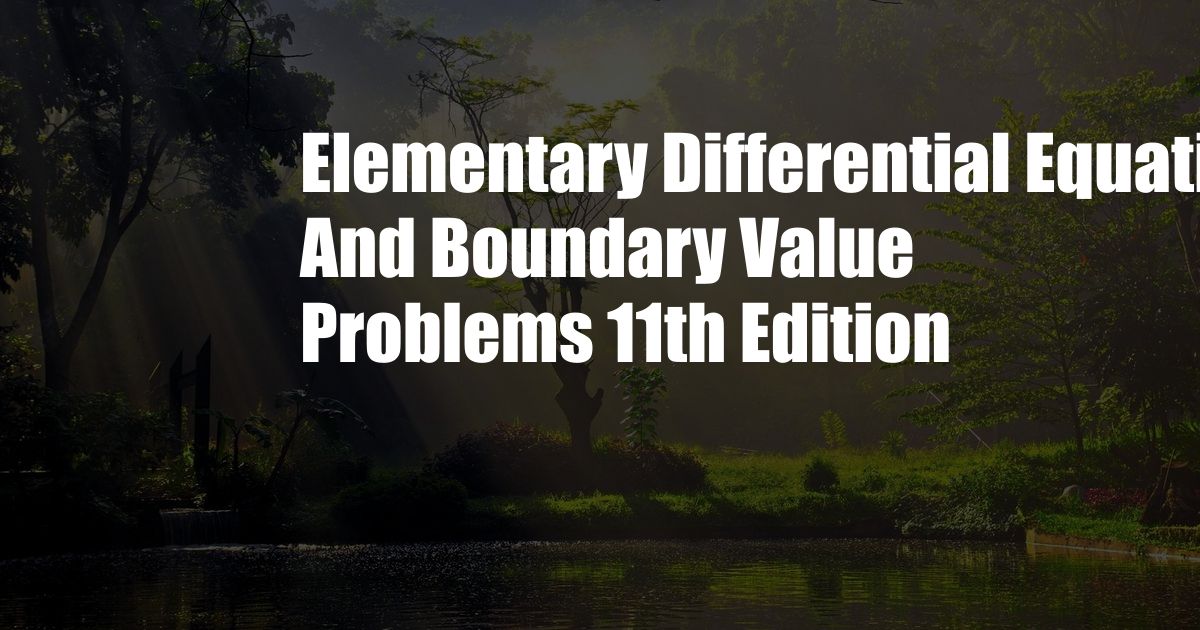 Elementary Differential Equations And Boundary Value Problems 11th Edition