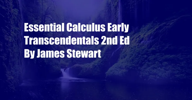 Essential Calculus Early Transcendentals 2nd Ed By James Stewart