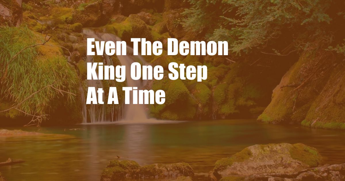 Even The Demon King One Step At A Time