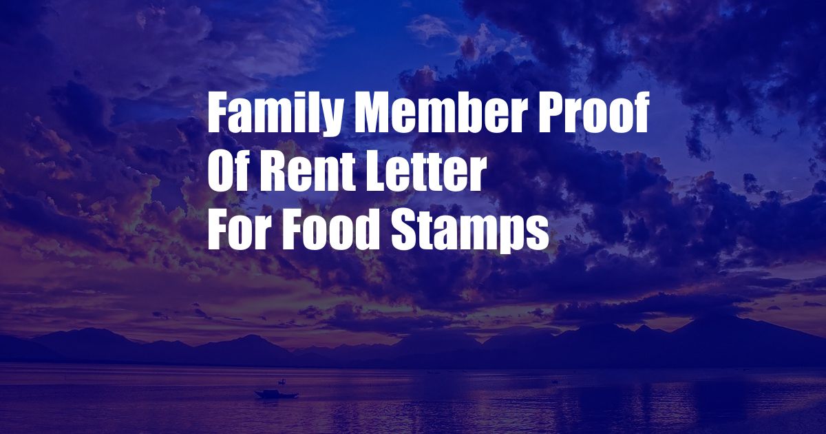 Family Member Proof Of Rent Letter For Food Stamps